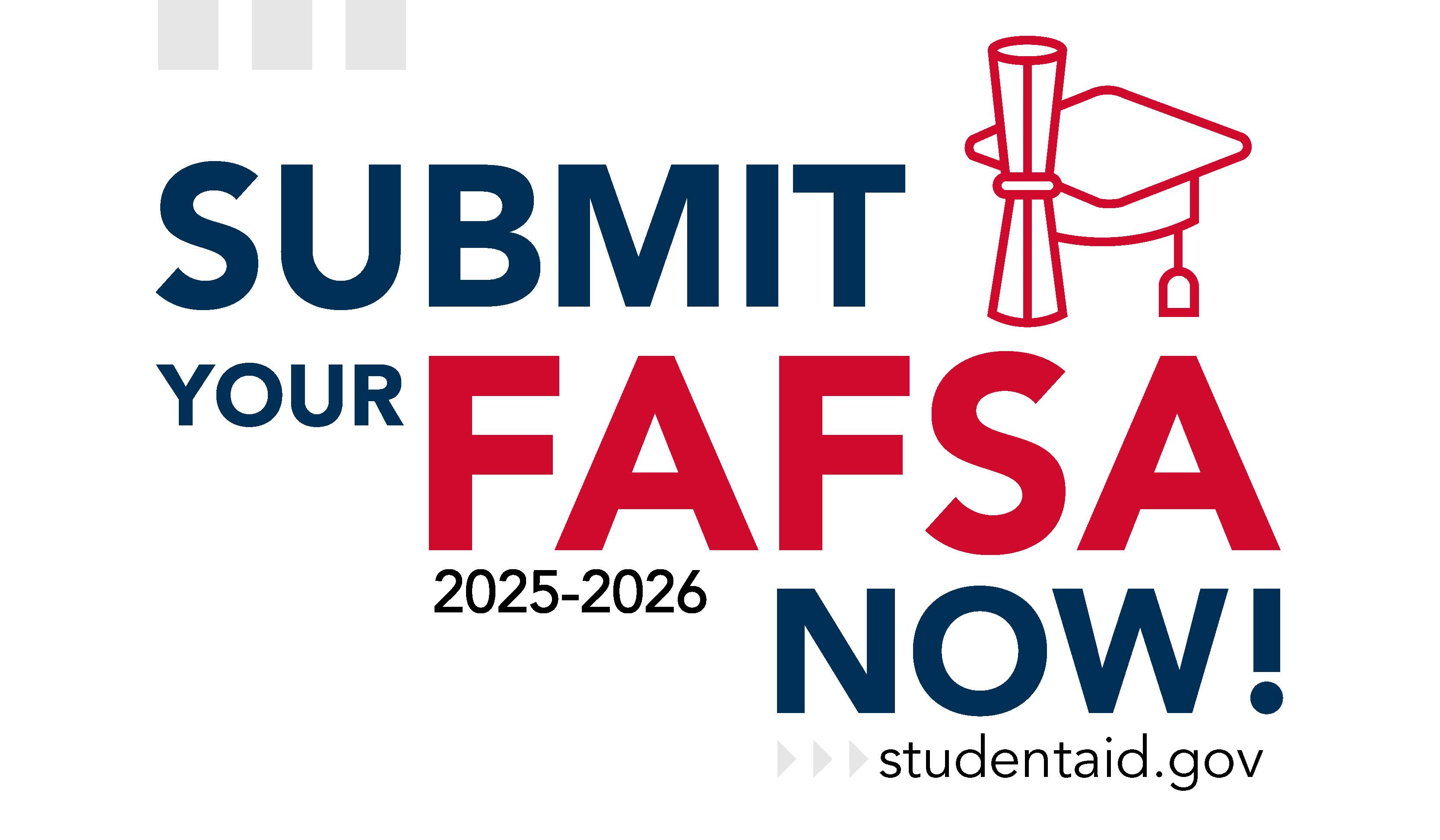 2025-2026 FAFSA is now available to complete at studentaid.gov!